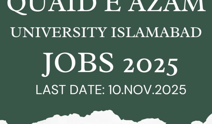 Latest Jobs in Quaid e Azam University Islamabad 2025 October