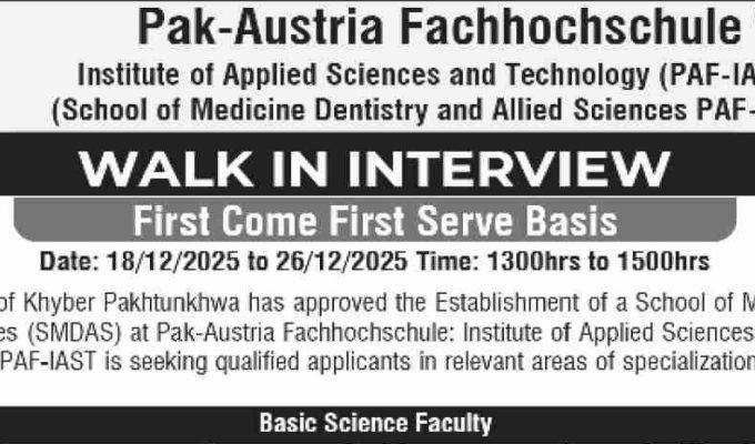 PAF-IAST Haripur School of Medicine & Dentistry Jobs 2025 – Walk-In Interview