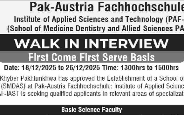 PAF-IAST Haripur School of Medicine & Dentistry Jobs 2025 – Walk-In Interview