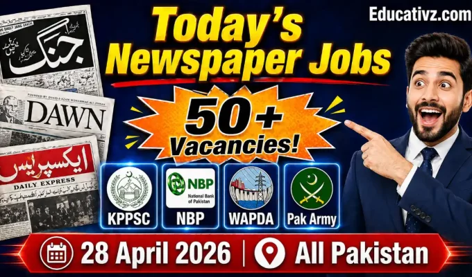 Latest Newspaper Jobs in Pakistan Today 28 April 2026 – KPPSC, NBP, WAPDA, Pak Army 50+ Vacancies