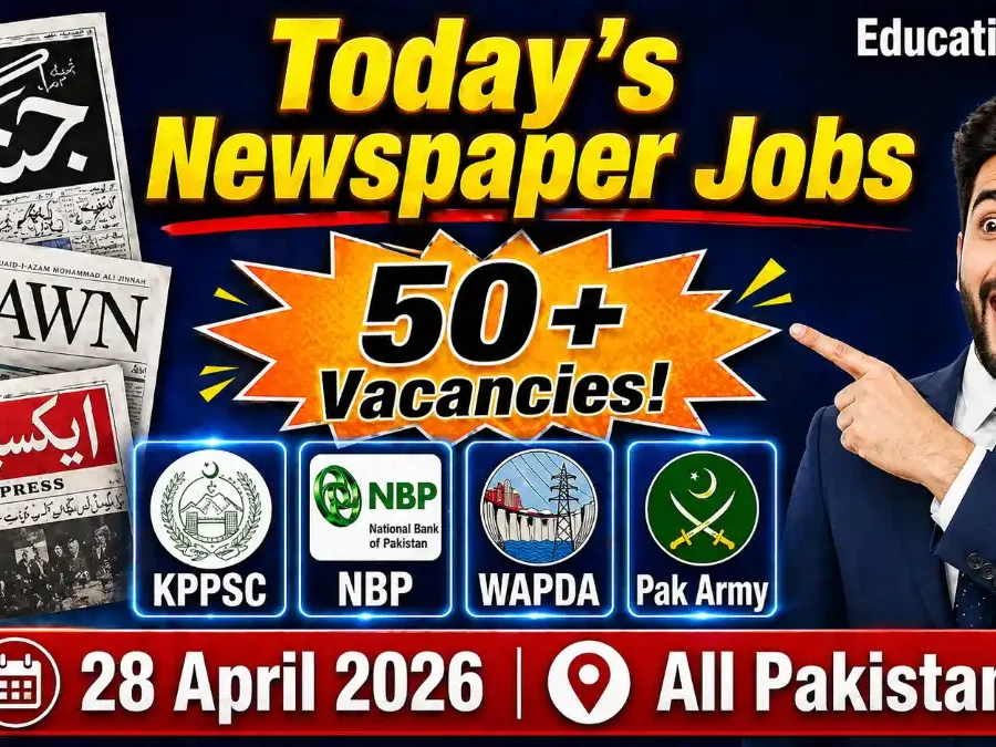 Latest Newspaper Jobs in Pakistan Today 28 April 2026 – KPPSC, NBP, WAPDA, Pak Army 50+ Vacancies