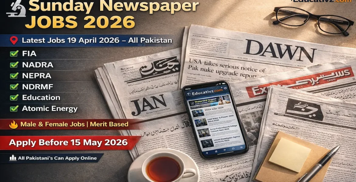 Sunday Newspaper Jobs April 19, 2026 from Jang, Dawn, and Express newspapers for various Government Departments