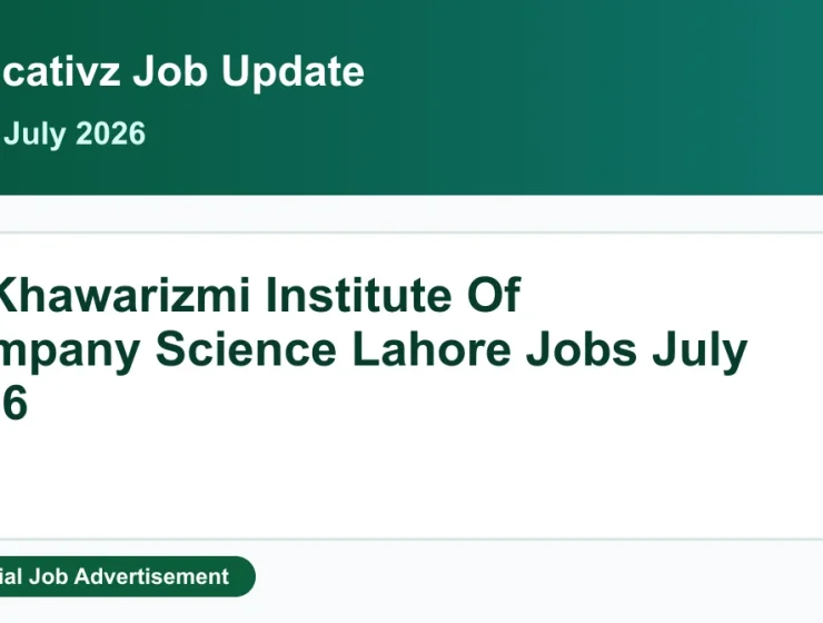 Al Khawarizmi Institute Lahore Jobs July 2026 - Academic and Admin Posts Featured Image Educativz