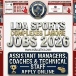 LDA Sports Complexes Lahore Jobs June 2026 Management & Training Vacancies Portal Educativz