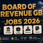 Board of Revenue Gilgit Baltistan Jobs August 2026 — Tehsildar Naib Tehsildar Girdawar Patwari Regular Vacancies