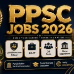PPSC Child Protection Officer Jobs August 2026 — Punjab Public Service Commission BS-17 Home Department
