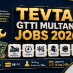 TEVTA GTTI Multan Jobs August 2026 — Visiting Instructor Male Auto Mechanic Electrical HVACR Welding Electronics PS-14