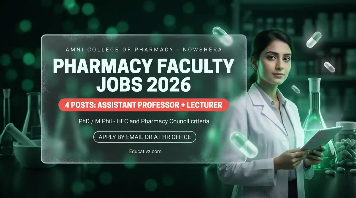 AMNI College of Pharmacy Nowshera faculty jobs 2026: Assistant Professor and Lecturer, 4 posts | Educativz
