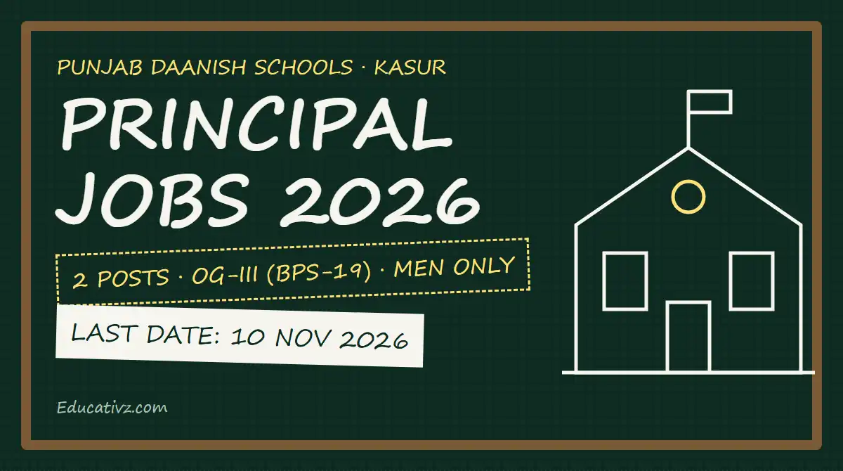 Punjab Daanish Schools Principal jobs 2026 Kasur Phoolnagar Sarai Mughal, last date 10 November | Educativz