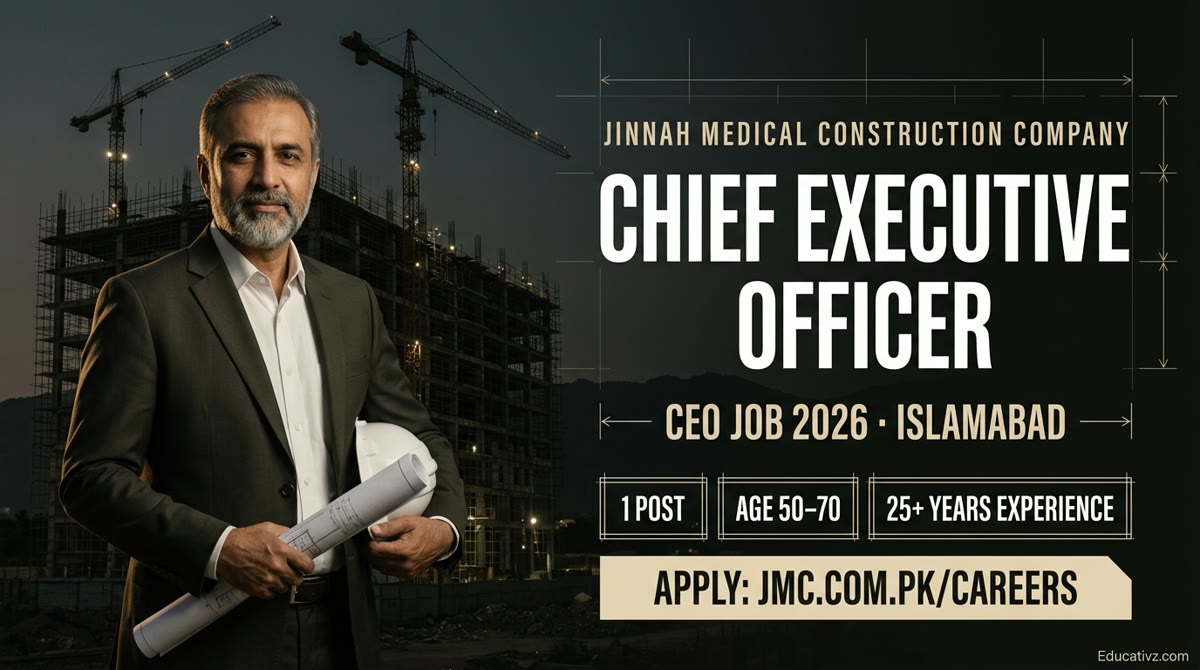 Jinnah Medical Construction Company (JMC) Chief Executive Officer job 2026 Islamabad, Ministry of National Health Services, age 50 to 70, contract | Educativz