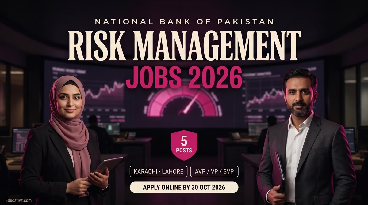 National Bank of Pakistan Risk Management Jobs 2026: 5 posts, Karachi and Lahore, AVP / VP / SVP, apply online by 30 Oct 2026 | Educativz