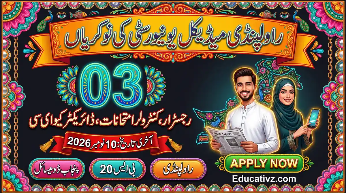Rawalpindi Medical University jobs October 2026: Registrar, Controller of Examination and Director QEC | Educativz