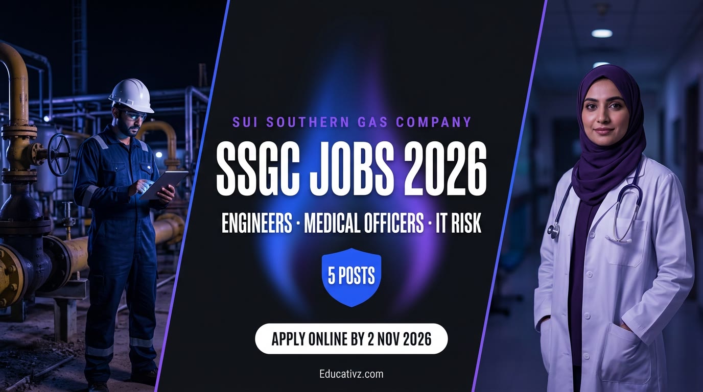 SSGC Jobs 2026: Sui Southern Gas Company 5 posts for Engineers, Medical Officers and IT Risk, apply online by 2 Nov 2026 | Educativz